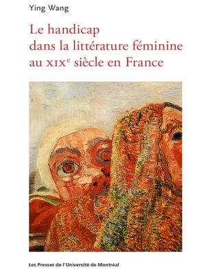 cover image of Le handicap dans la littérature féminine au XIXe siècle en France